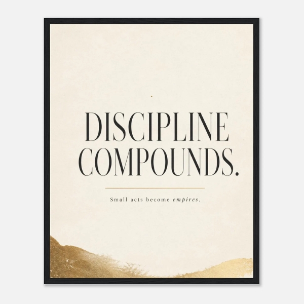 discipline builds empires consistent action wall art discipline wall decor discipline wall decor daily discipline artwork compound success artwork